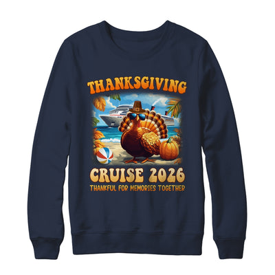 It's A Thanksgiving Trip Family Cruise Squad Vacation 2026 Shirt & Sweatshirt | siriusteestore