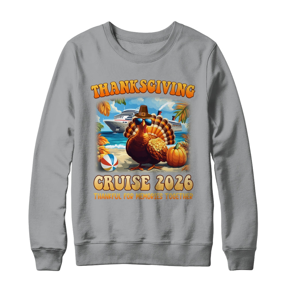 It's A Thanksgiving Trip Family Cruise Squad Vacation 2026 Shirt & Sweatshirt | siriusteestore