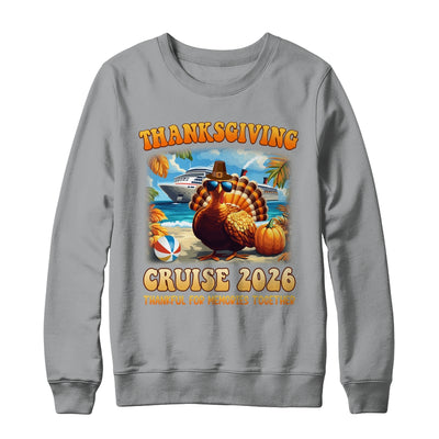 It's A Thanksgiving Trip Family Cruise Squad Vacation 2026 Shirt & Sweatshirt | siriusteestore