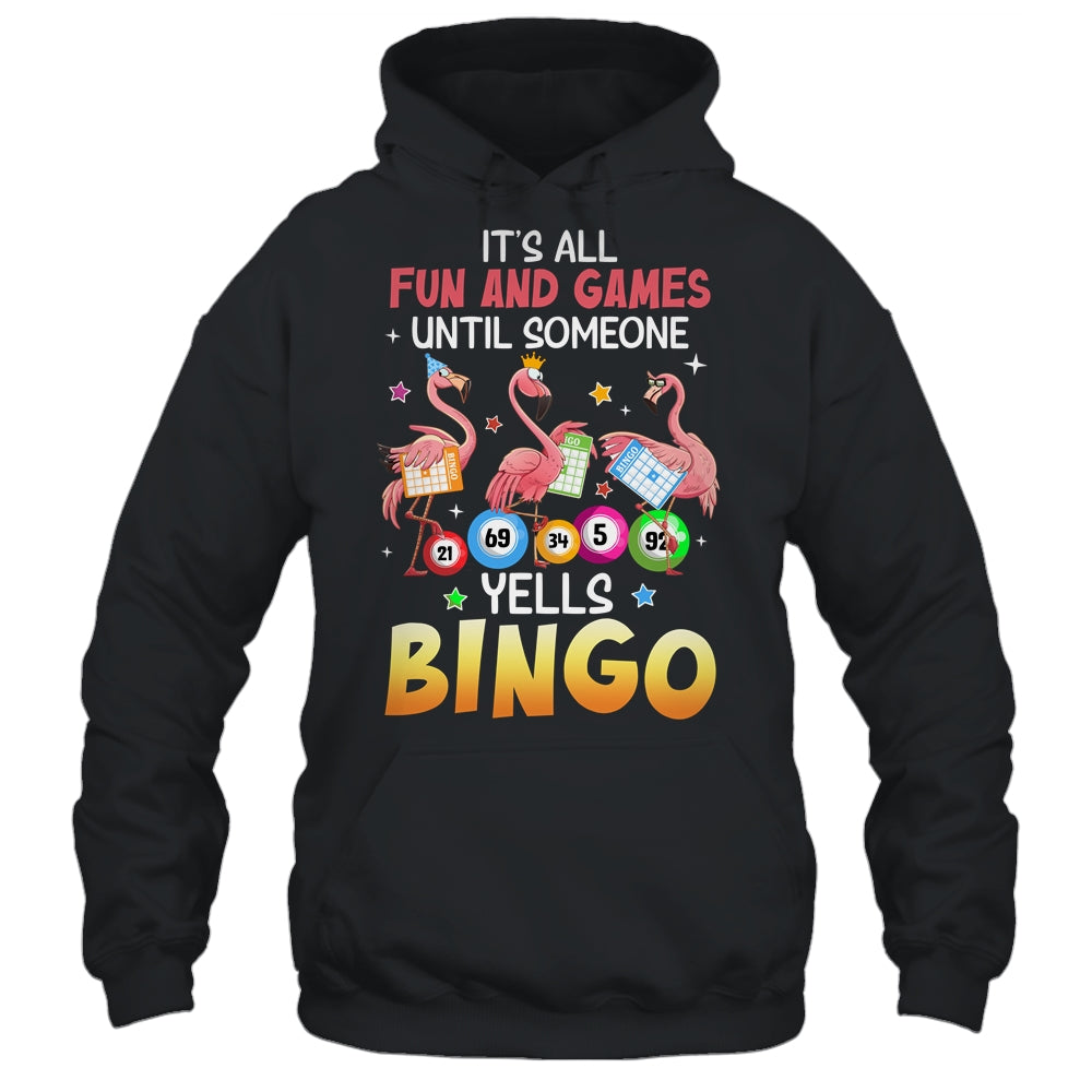 It's All Fun And Games Until Someone Yells Bingo Flamingo Shirt & Tank Top | siriusteestore