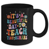 It's Beautiful Day To Teach Tiny Humans Teacher Mug | siriusteestore