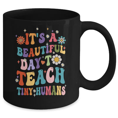 It's Beautiful Day To Teach Tiny Humans Teacher Mug | siriusteestore