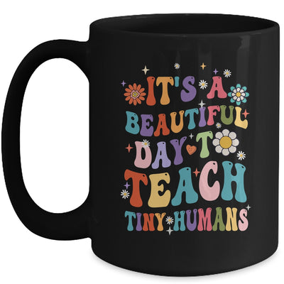 It's Beautiful Day To Teach Tiny Humans Teacher Mug | siriusteestore