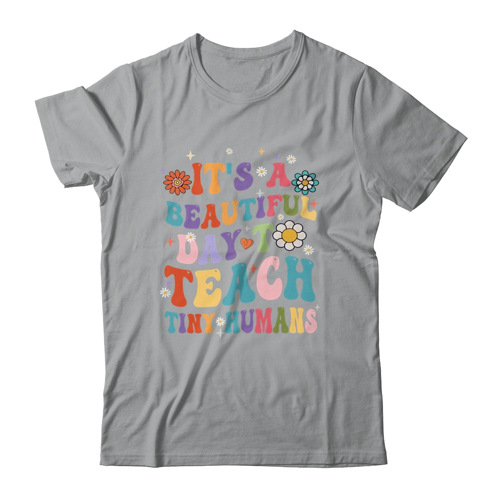 It's Beautiful Day To Teach Tiny Humans Teacher Shirt & Hoodie | siriusteestore
