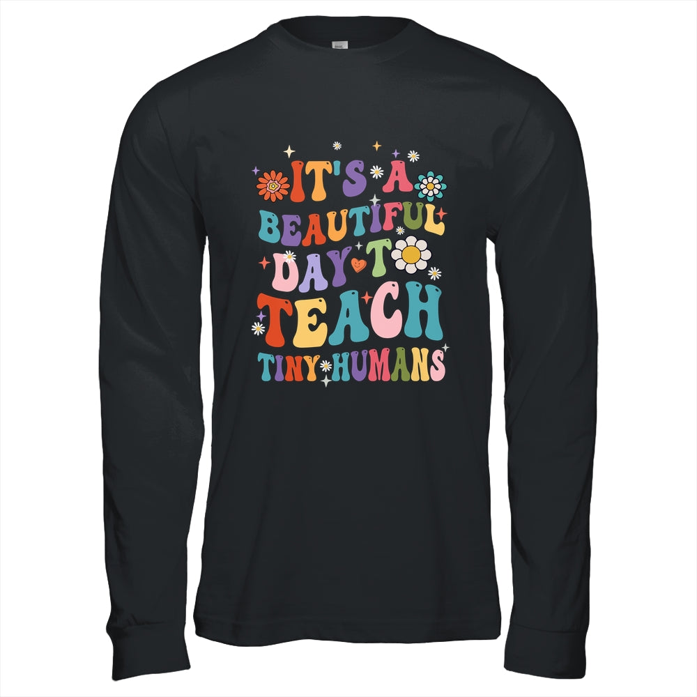 It's Beautiful Day To Teach Tiny Humans Teacher Shirt & Hoodie | siriusteestore