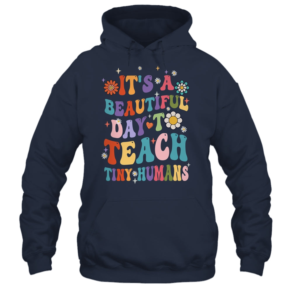 It's Beautiful Day To Teach Tiny Humans Teacher Shirt & Hoodie | siriusteestore