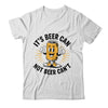 It's Beer Can Not Beer Can't Funny Humor Drinking Men Women Shirt & Hoodie | siriusteestore
