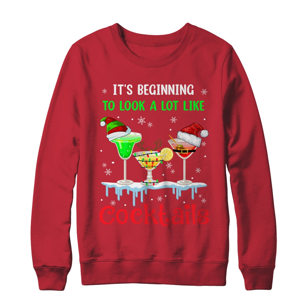 It's Beginning To Look A Lot Like Cocktails Funny Christmas Shirt & Sweatshirt | siriusteestore