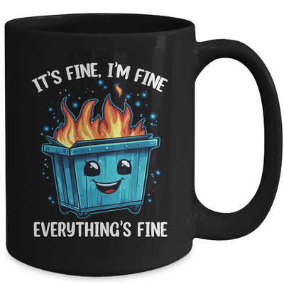 It's Fine I'm Fine Everything Is Fine Dumpster On Fire Mug | siriusteestore