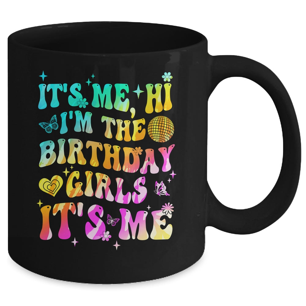 It's Me Hi I'm Birthday Girl It's Me Groovy Tie Dye Girls Mug | siriusteestore