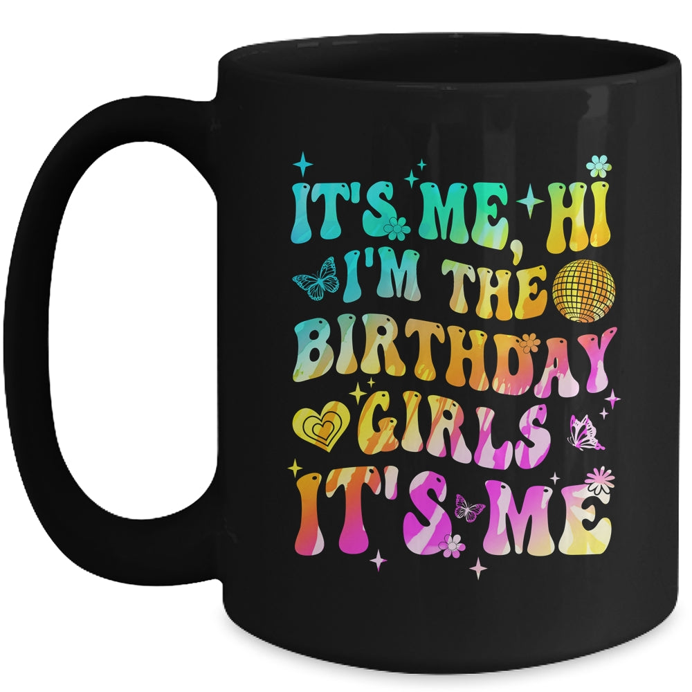 It's Me Hi I'm Birthday Girl It's Me Groovy Tie Dye Girls Mug | siriusteestore