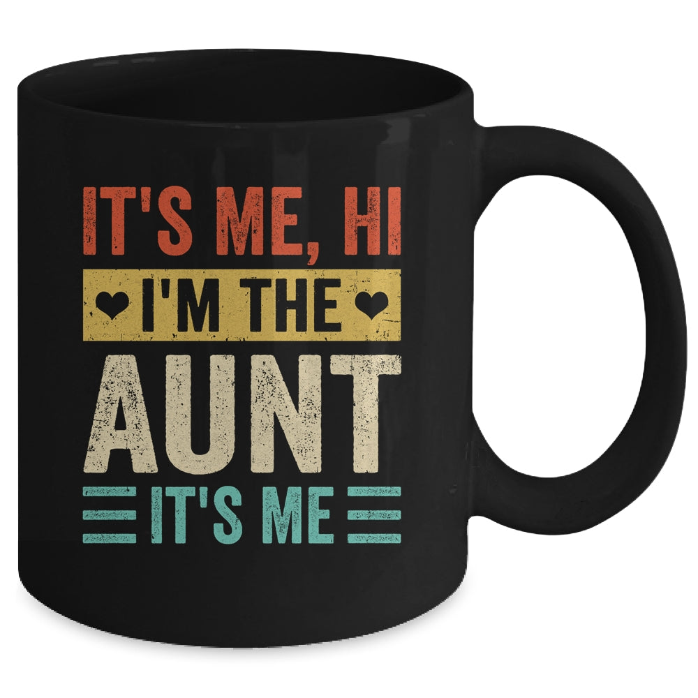 It's Me Hi I'm The Aunt It's Me Funny Mothers Day Mug | siriusteestore