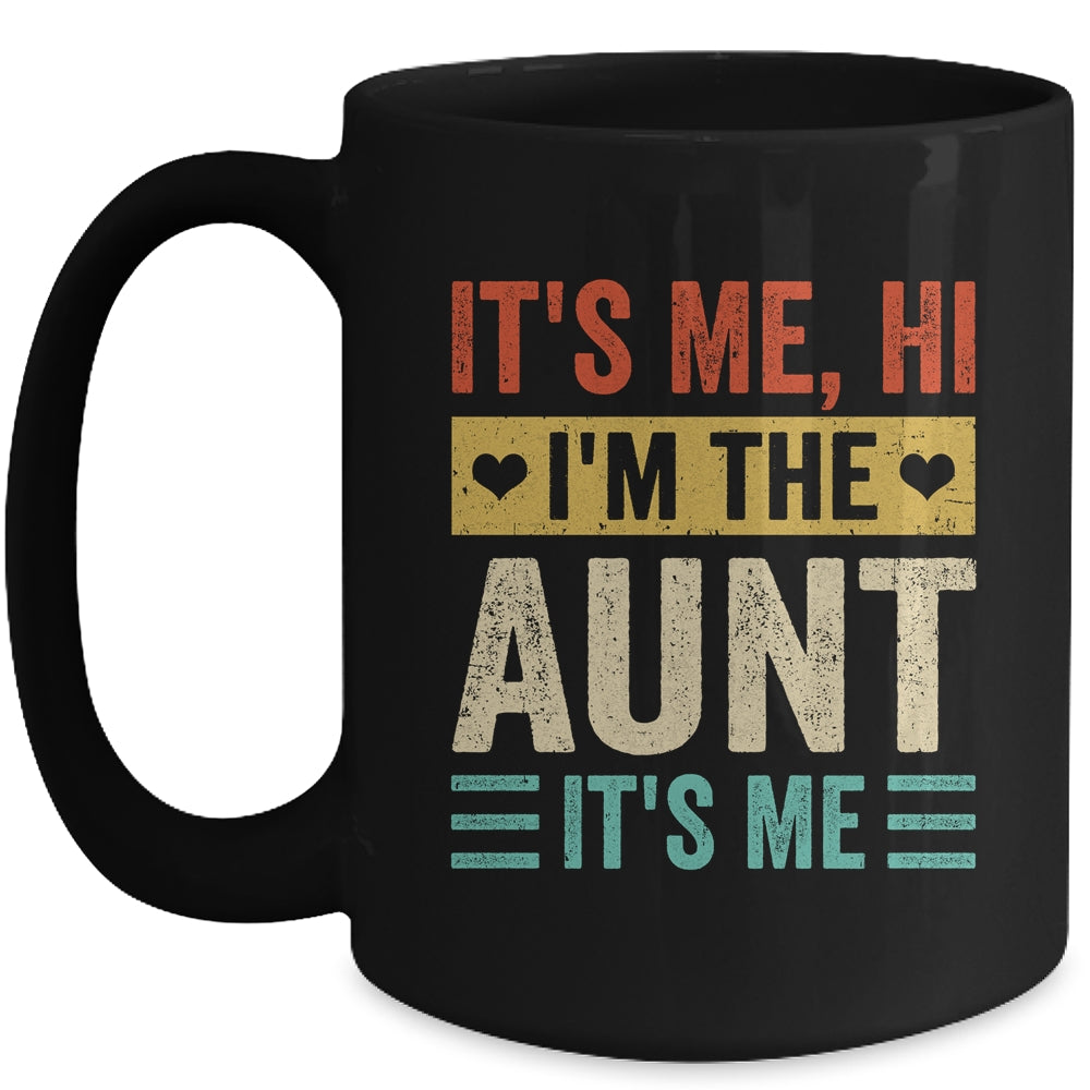 It's Me Hi I'm The Aunt It's Me Funny Mothers Day Mug | siriusteestore