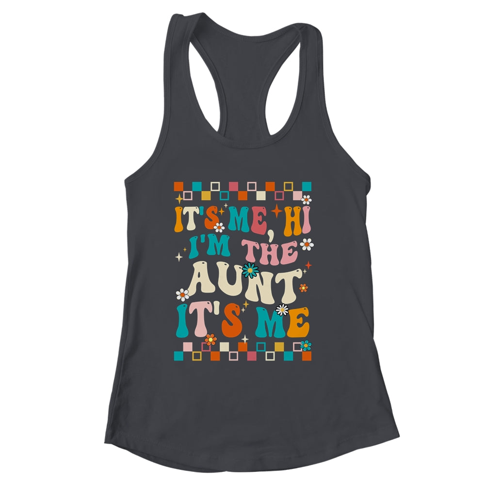 It's Me Hi I'm The Aunt It's Me Mothers Day Groovy Shirt & Tank Top | siriusteestore