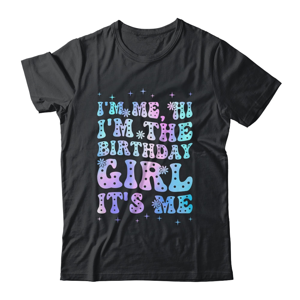 It's Me Hi I'm The Birthday Girl It's Me Birthday Party Shirt & Tank Top | siriusteestore