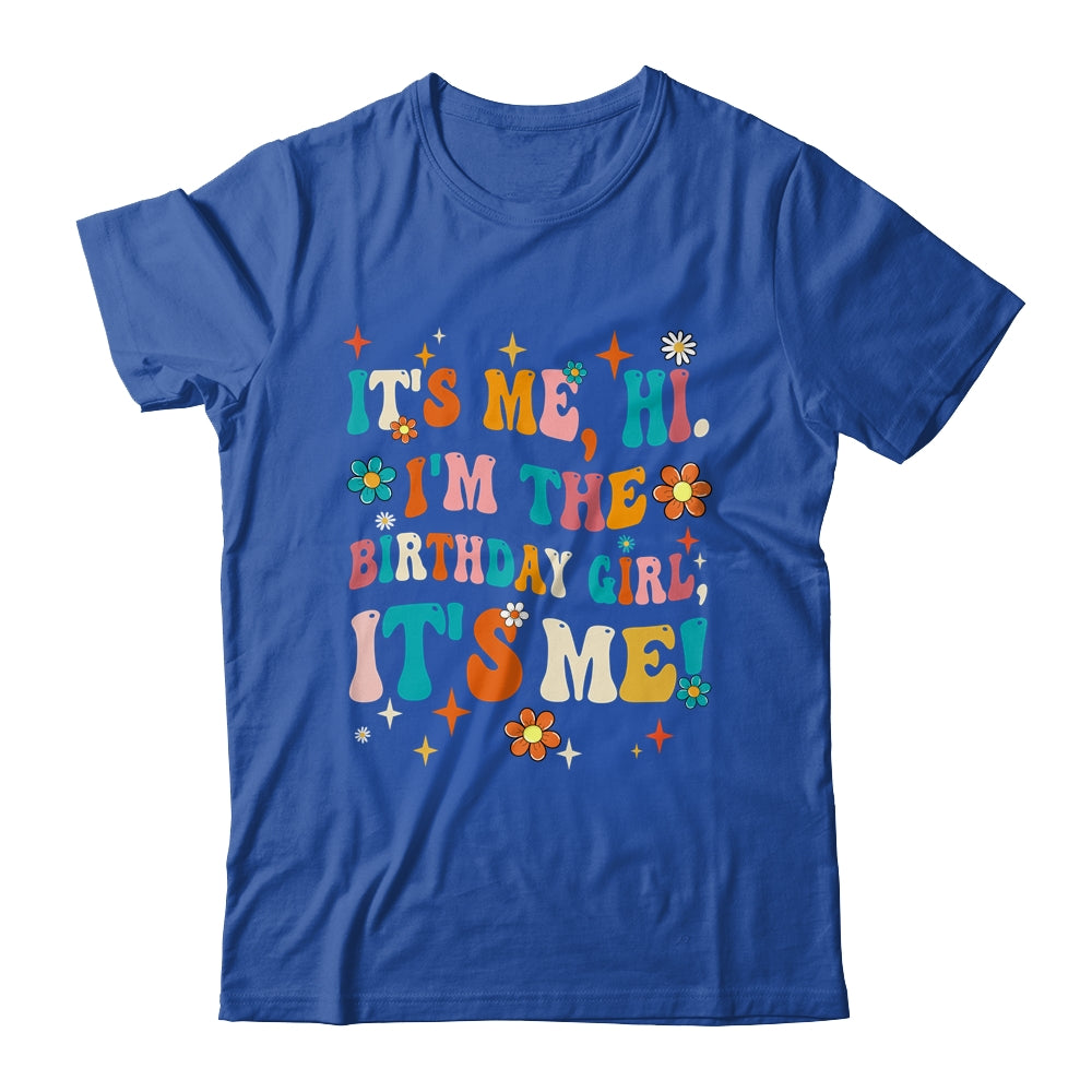It's Me Hi I'm The Birthday Girl It's Me Funny Birthday Girl Shirt & Tank Top | siriusteestore