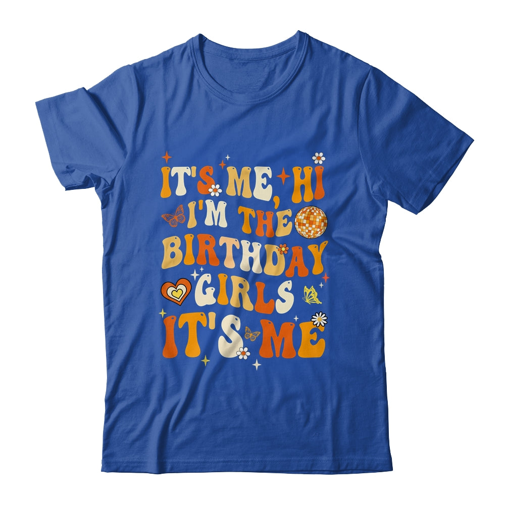 It's Me Hi I'm The Birthday Girl Its Me Birthday Party Women Shirt & Hoodie | siriusteestore