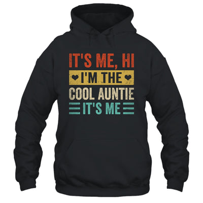 It's Me Hi I'm The Cool Auntie It's Me Funny Mothers Day Shirt & Tank Top | siriusteestore