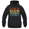 It's Me Hi I'm The Cool Bonus Dad It's Me Funny Fathers Day Shirt & Hoodie | siriusteestore