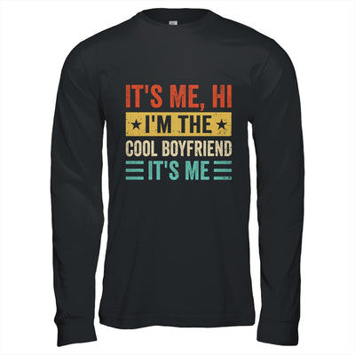 It's Me Hi I'm The Cool Boyfriend It's Me Retro Funny Shirt & Hoodie | siriusteestore