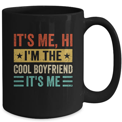 It's Me Hi I'm The Cool Boyfriend It's Me Retro Funny Mug | siriusteestore