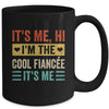 It's Me Hi I'm The Cool Fiancée It's Me Retro Funny Mug | siriusteestore