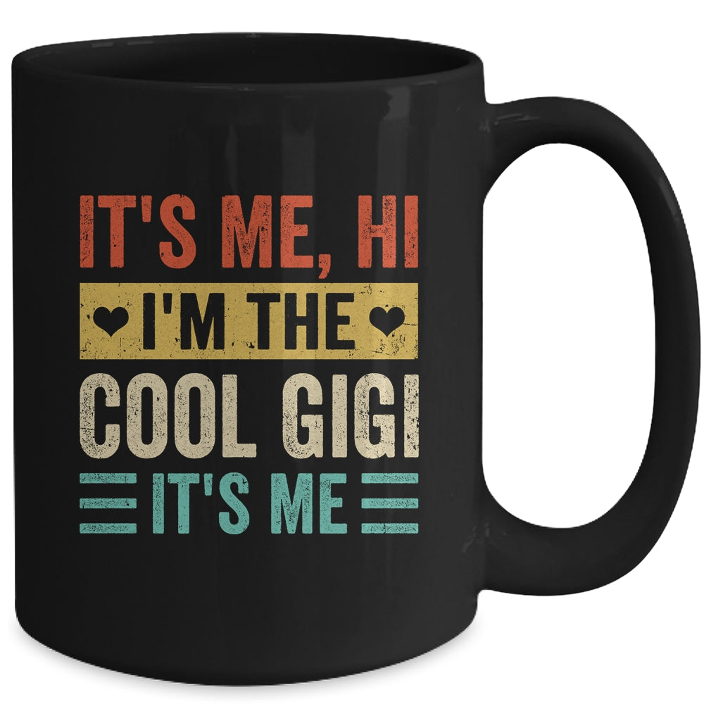 It's Me Hi I'm The Cool Gigi It's Me Funny Mothers Day Mug | siriusteestore