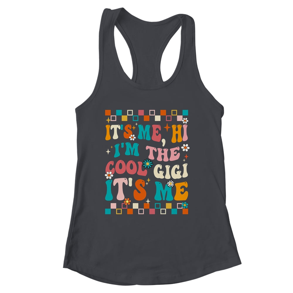 It's Me Hi I'm The Cool Gigi It's Me Mothers Day Groovy Shirt & Tank Top | siriusteestore