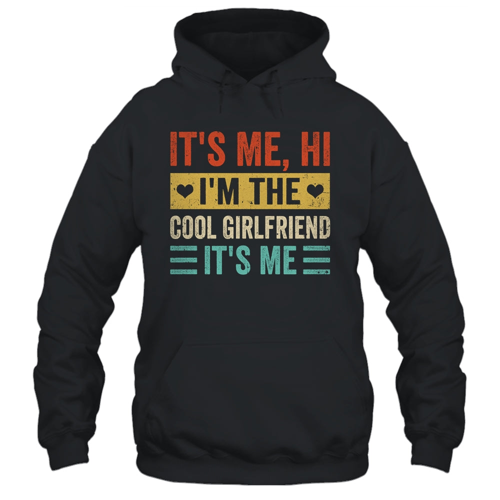 It's Me Hi I'm The Cool Girlfriend It's Me Retro Funny Shirt & Tank Top | siriusteestore