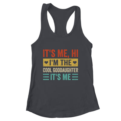 It's Me Hi I'm The Cool Goddaughter It's Me Retro Funny Shirt & Tank Top | siriusteestore