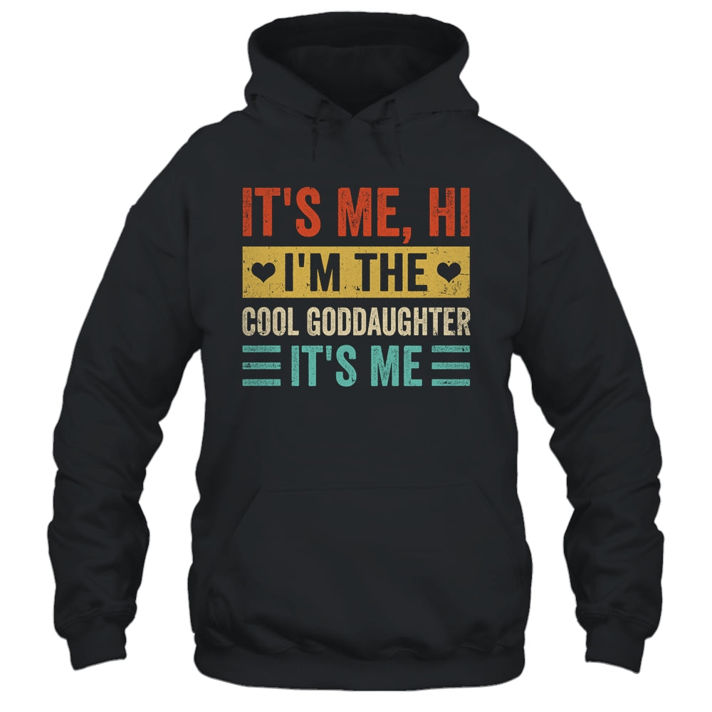 It's Me Hi I'm The Cool Goddaughter It's Me Retro Funny Shirt & Tank Top | siriusteestore