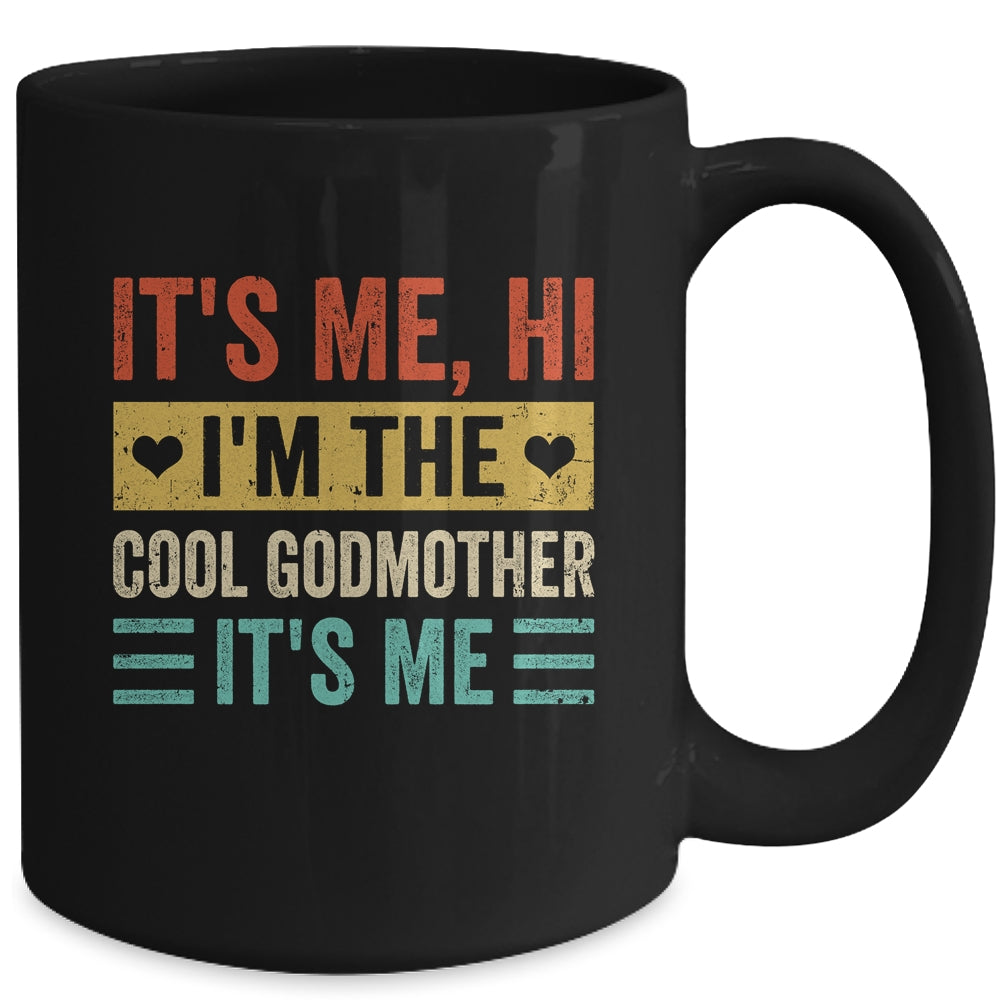It's Me Hi I'm The Cool Godmother It's Me Funny Mothers Day Mug | siriusteestore