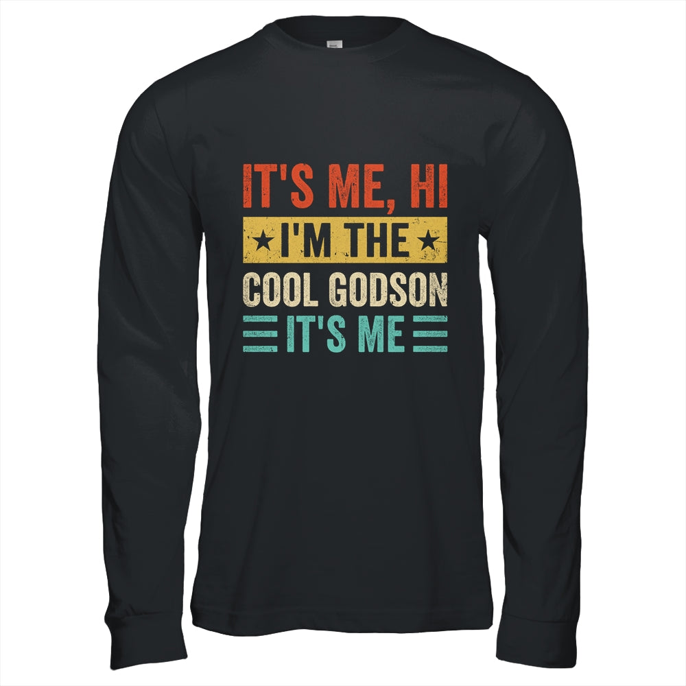 It's Me Hi I'm The Cool Godson It's Me Retro Funny Shirt & Hoodie | siriusteestore