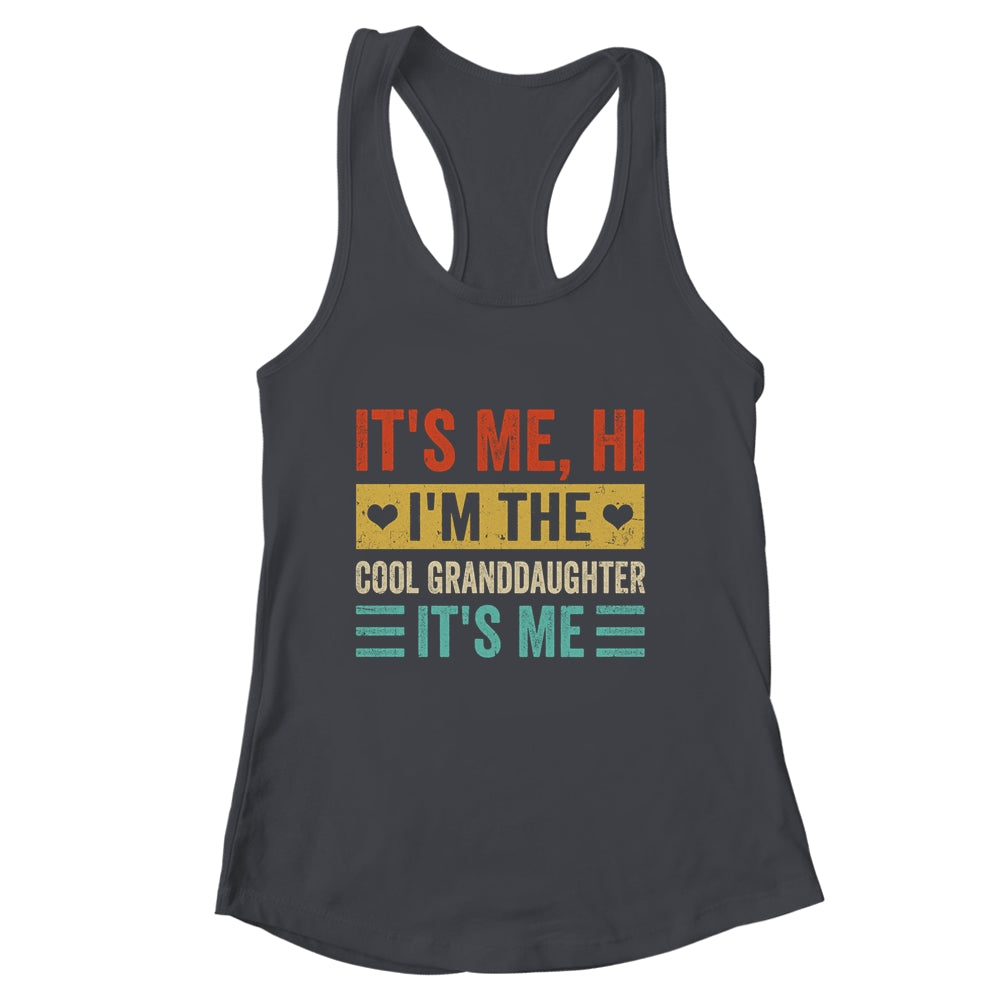It's Me Hi I'm The Cool Granddaughter It's Me Retro Funny Shirt & Tank Top | siriusteestore