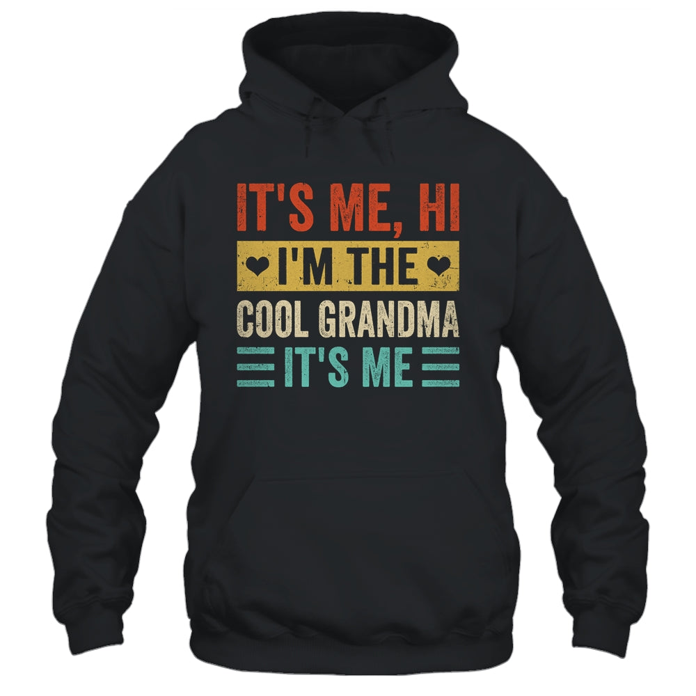 It's Me Hi I'm The Cool Grandma It's Me Funny Mothers Day Shirt & Tank Top | siriusteestore