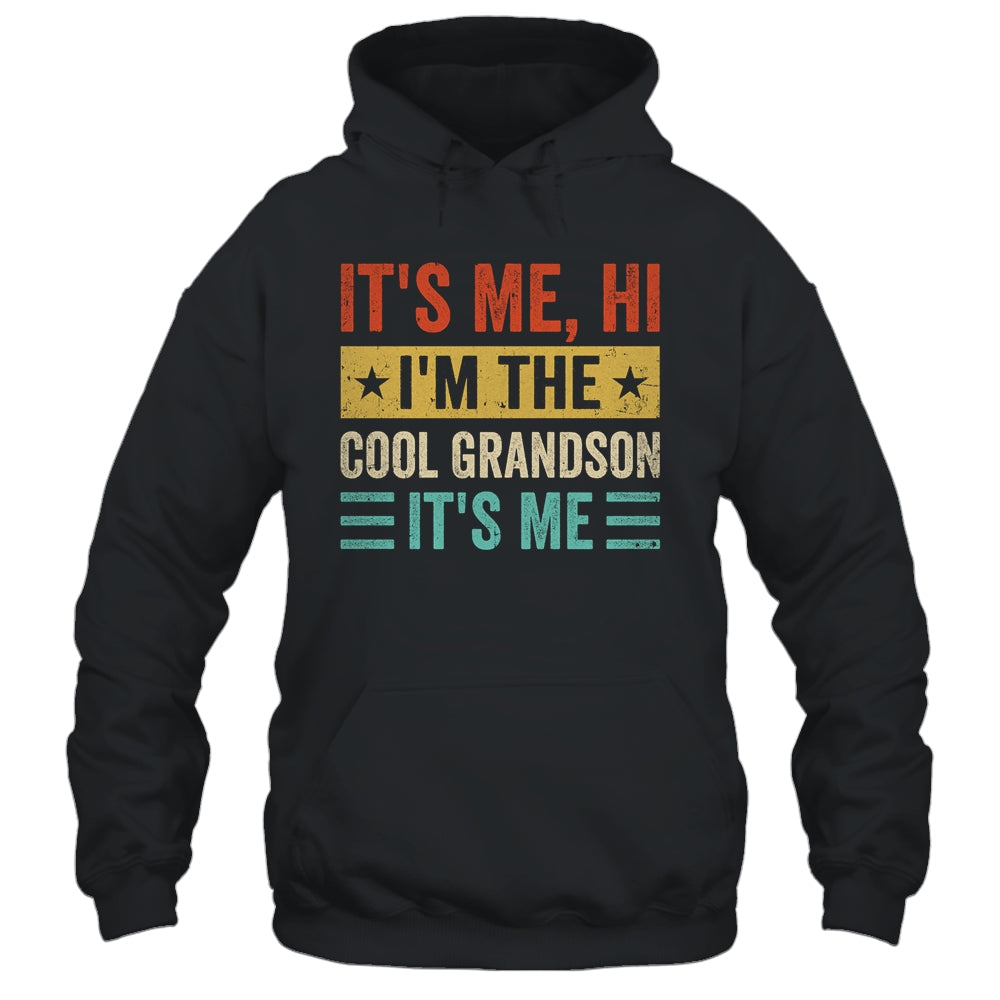 It's Me Hi I'm The Cool Grandson It's Me Retro Funny Shirt & Hoodie | siriusteestore