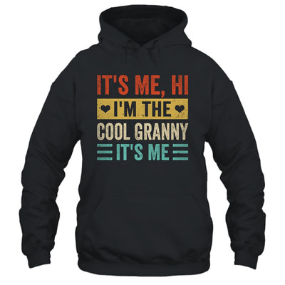 It's Me Hi I'm The Cool Granny It's Me Funny Mothers Day Shirt & Tank Top | siriusteestore