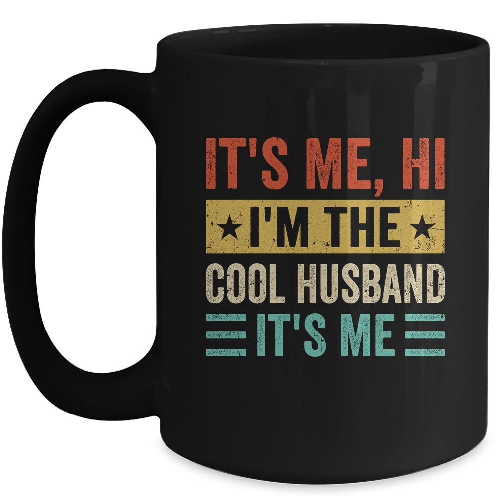 It's Me Hi I'm The Cool Husband It's Me Retro Funny Mug | siriusteestore