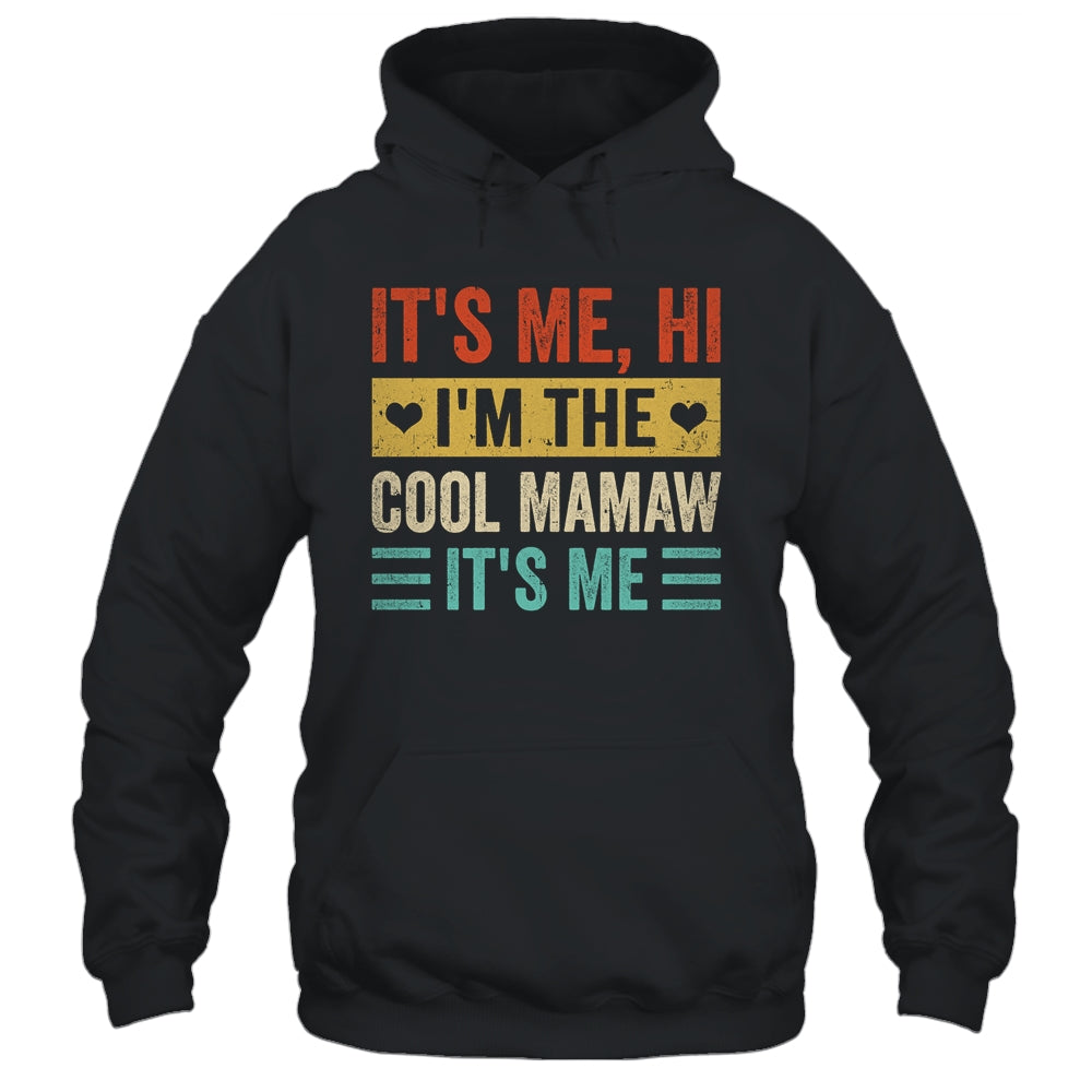 It's Me Hi I'm The Cool Mamaw It's Me Funny Mothers Day Shirt & Tank Top | siriusteestore