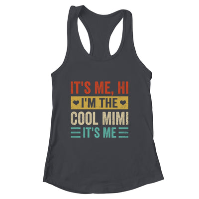 It's Me Hi I'm The Cool Mimi It's Me Funny Mothers Day Shirt & Tank Top | siriusteestore