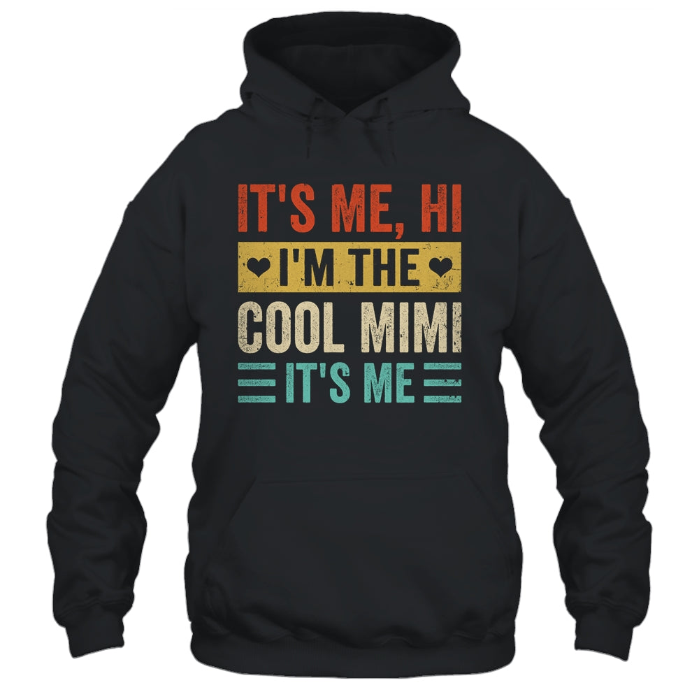 It's Me Hi I'm The Cool Mimi It's Me Funny Mothers Day Shirt & Tank Top | siriusteestore