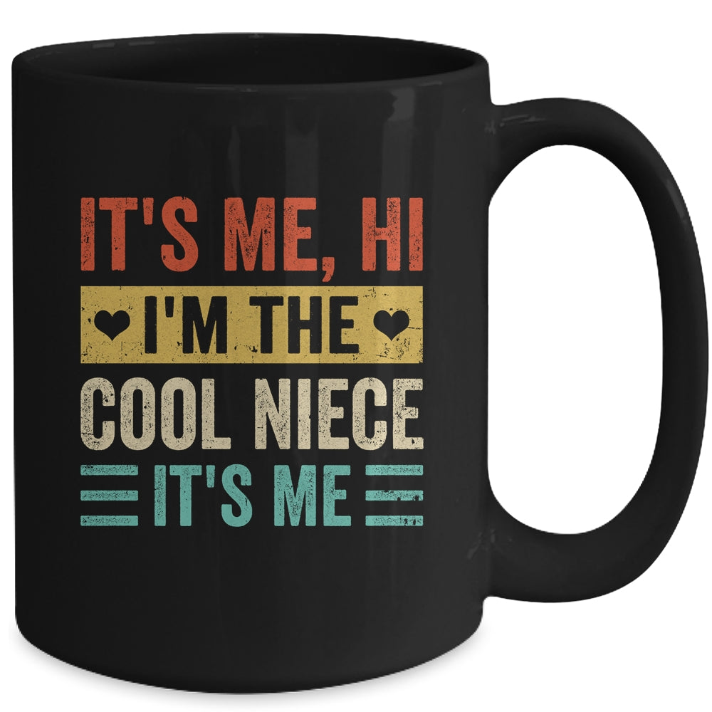 It's Me Hi I'm The Cool Niece It's Me Retro Funny Mug | siriusteestore