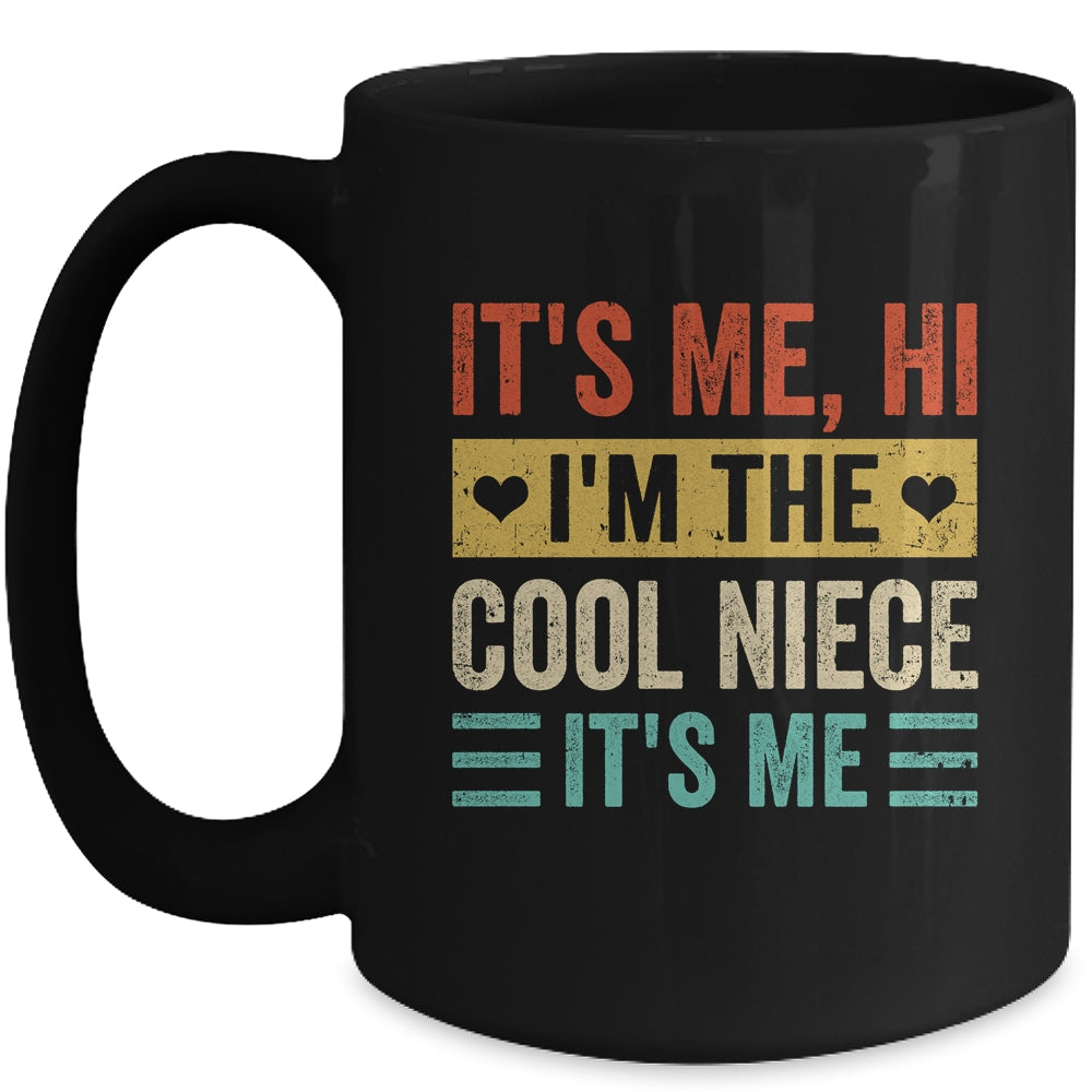 It's Me Hi I'm The Cool Niece It's Me Retro Funny Mug | siriusteestore