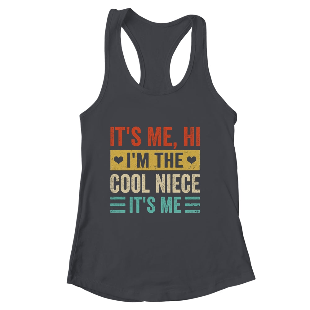 It's Me Hi I'm The Cool Niece It's Me Retro Funny Shirt & Tank Top | siriusteestore