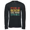 It's Me Hi I'm The Cool Papaw It's Me Funny Fathers Day Shirt & Hoodie | siriusteestore