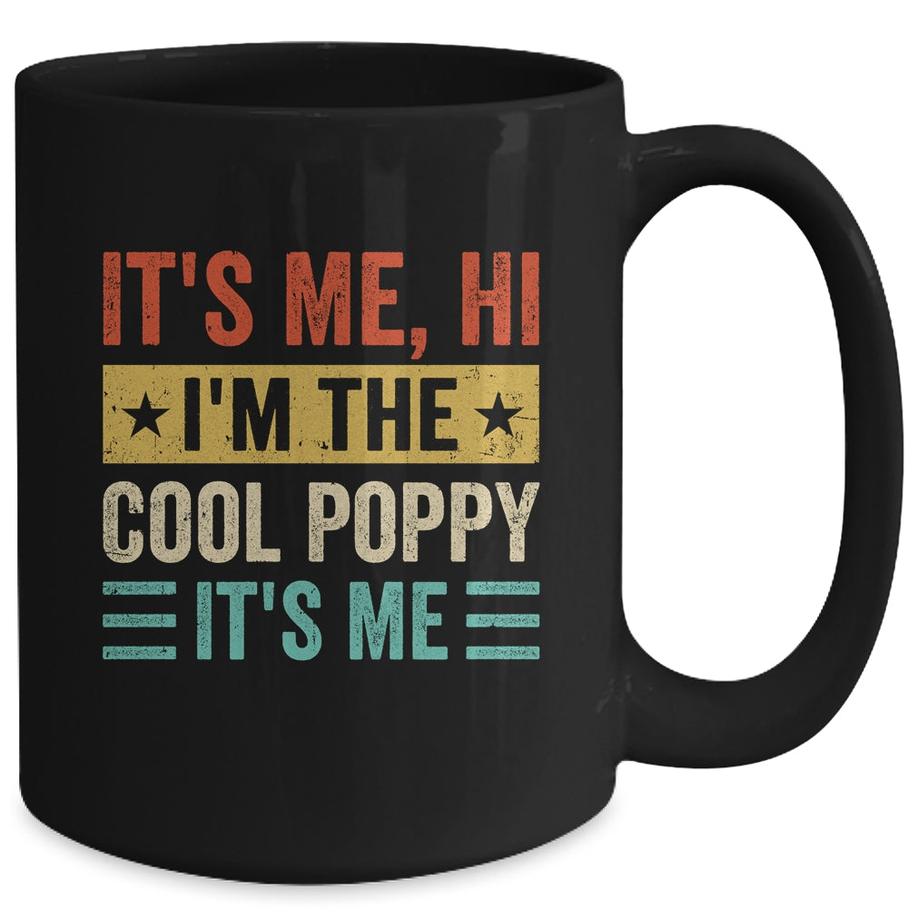 It's Me Hi I'm The Cool Poppy It's Me Funny Fathers Day Mug | siriusteestore