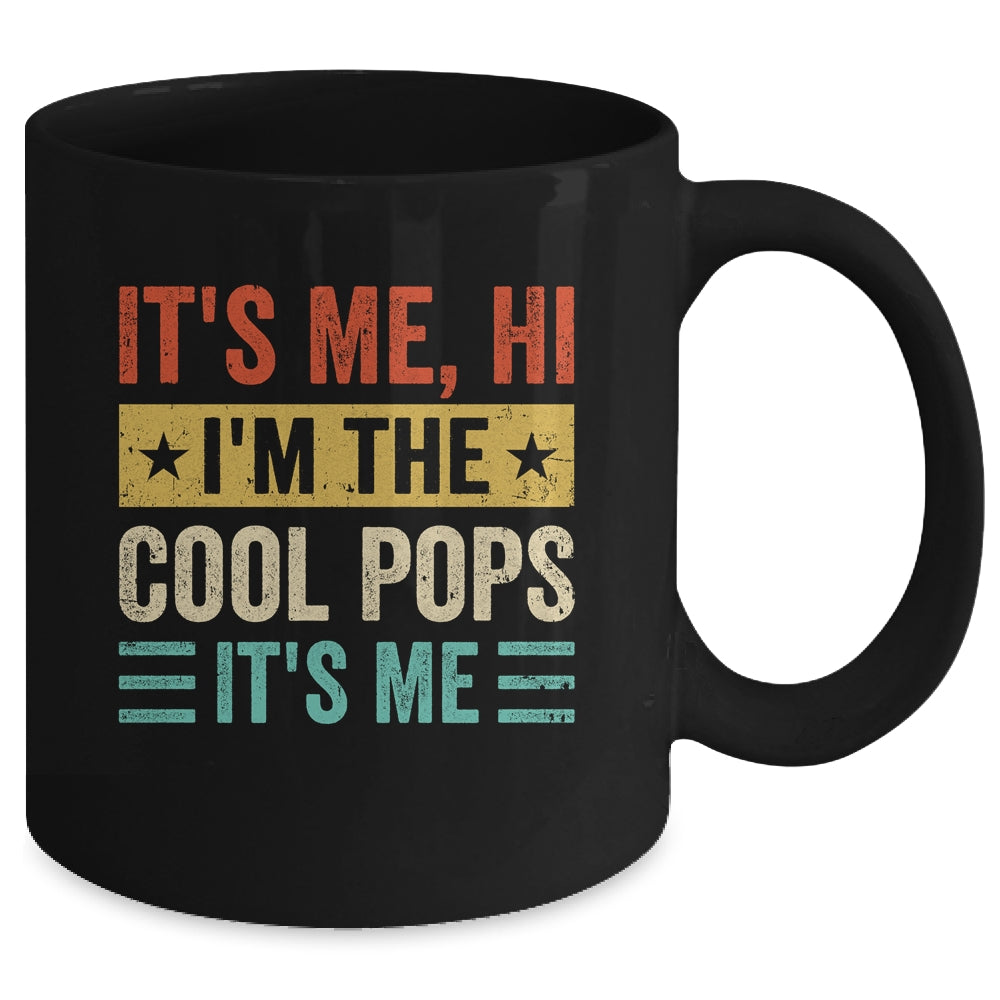 It's Me Hi I'm The Cool Pops It's Me Funny Fathers Day Mug | siriusteestore