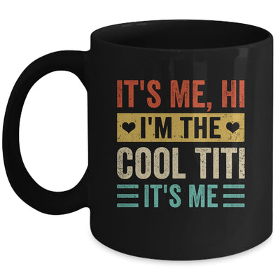 It's Me Hi I'm The Cool Titi It's Me Funny Mothers Day Mug | siriusteestore
