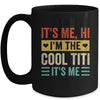 It's Me Hi I'm The Cool Titi It's Me Funny Mothers Day Mug | siriusteestore