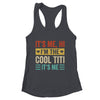 It's Me Hi I'm The Cool Titi It's Me Funny Mothers Day Shirt & Tank Top | siriusteestore